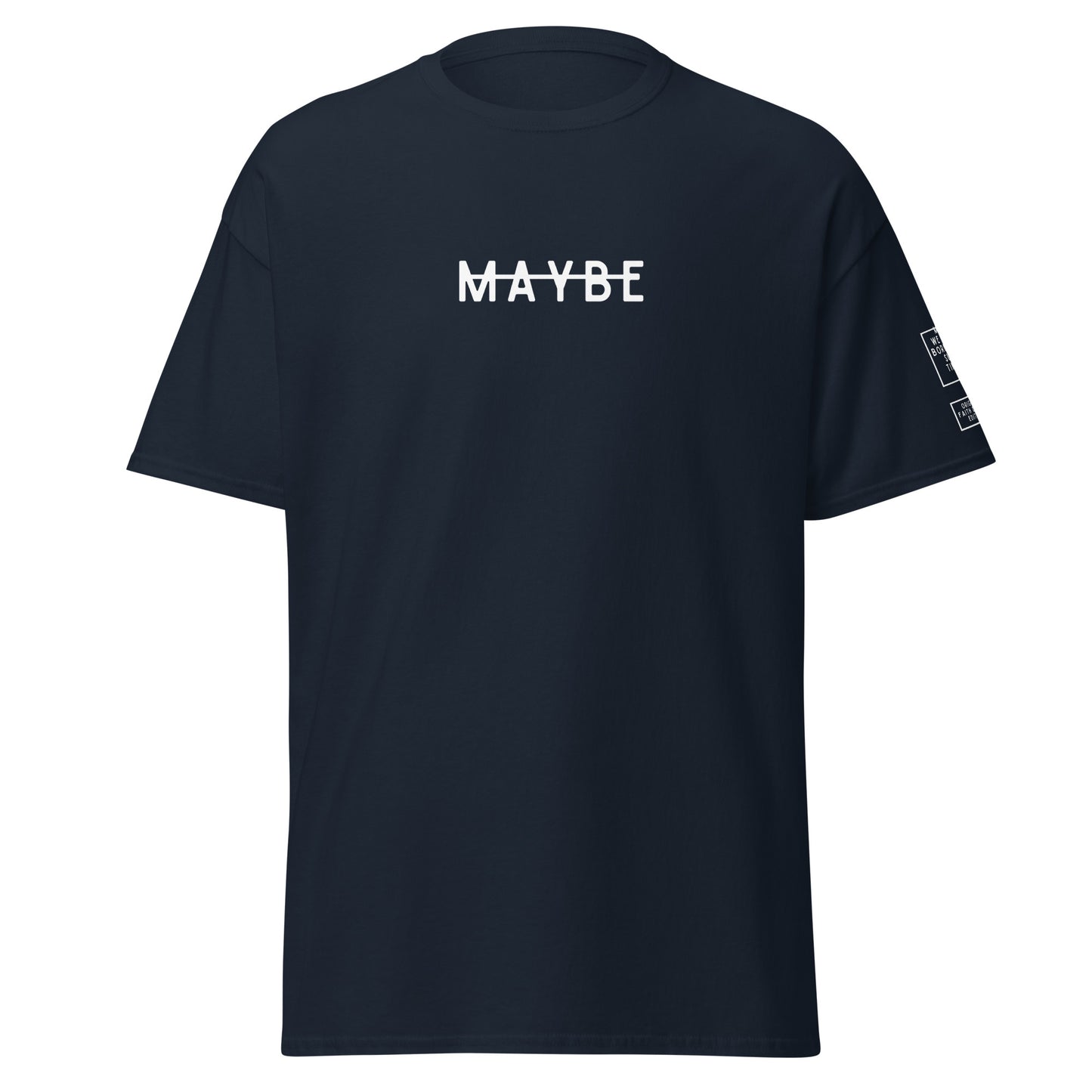 Maybe - Classic tee (6 colours)